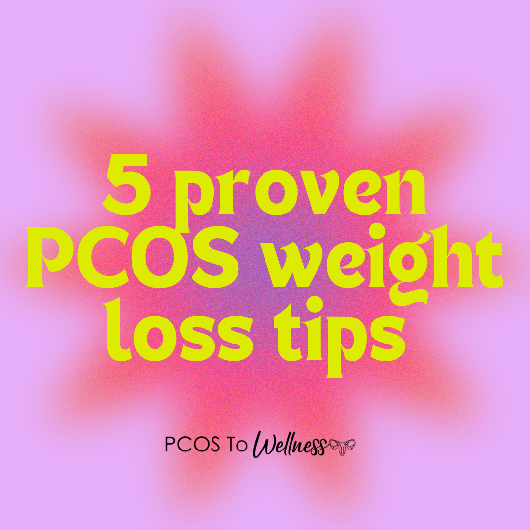How to loose weight with PCOS - 5 proven ways to help with PCOS weight loss