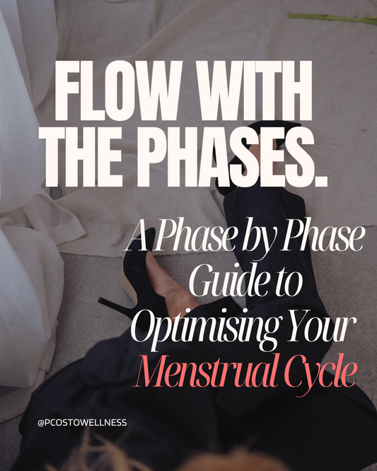 Flow with the Phases: A Phase by Phase Guide to Optimising Your Menstrual Cycle