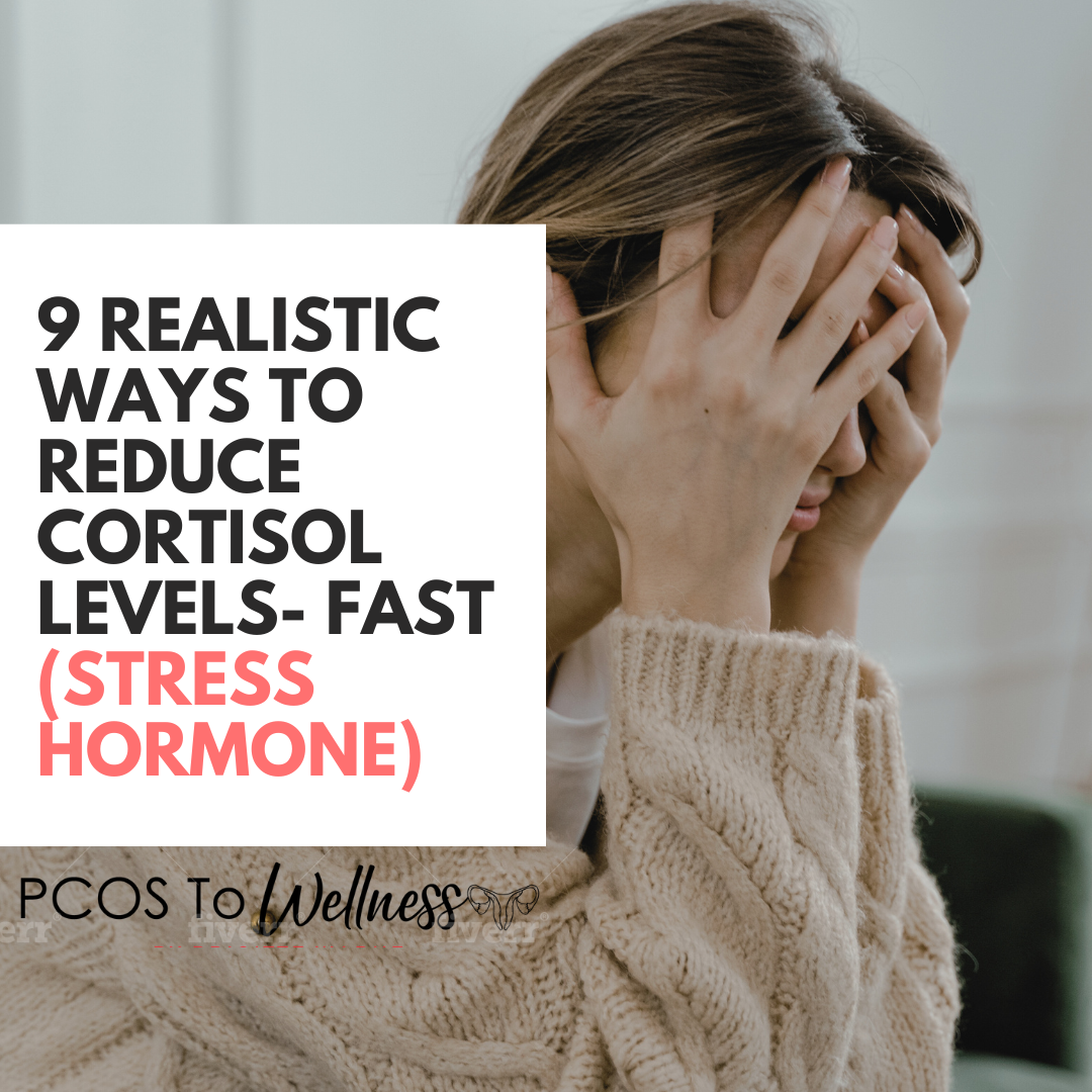 9 Realistic ways to reduce cortisol levels FAST (stress hormone)